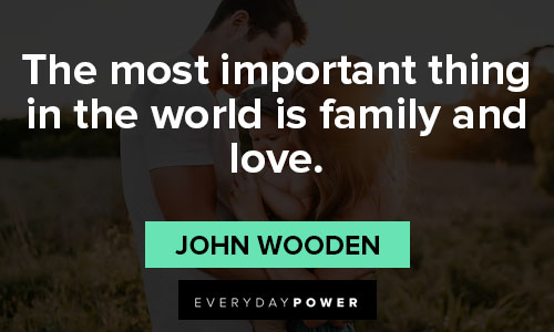 thankful quotes about The most important thing in the world is family and love