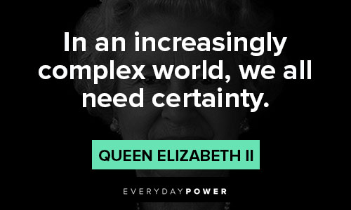 The Crown quotes in an increasingly complex world, we all need certainty
