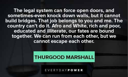 Thurgood Marshall quotes about the legal system