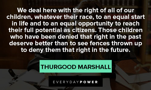 Thurgood Marshall quotes about to equal opportunity