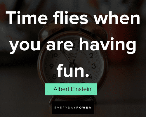 time flies quotes about time flies when you are having fun