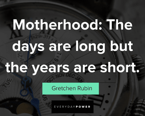 time flies quotes about motherhood