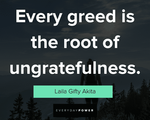 ungrateful quotes on greed