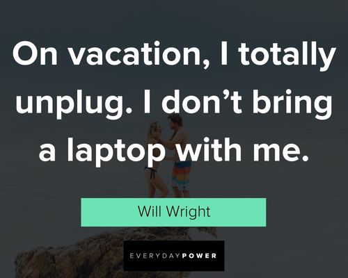 vacation quotes from will wright