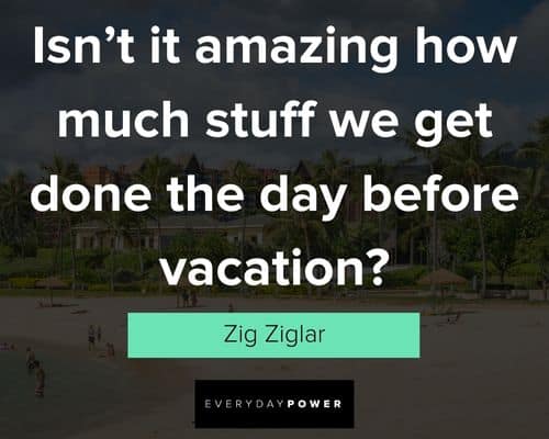 vacation quotes about the day before vacation