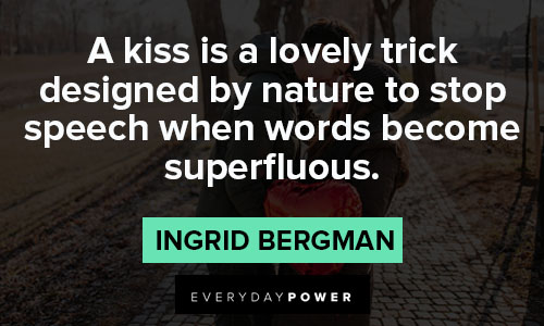 valentine's day quotes about a kiss is a lovely trick designed by natre to speech when words become superfluous