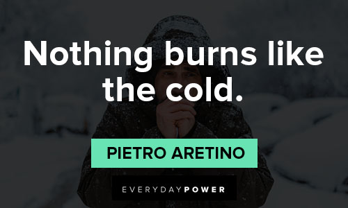 winter quotes about nothing burns like the cold