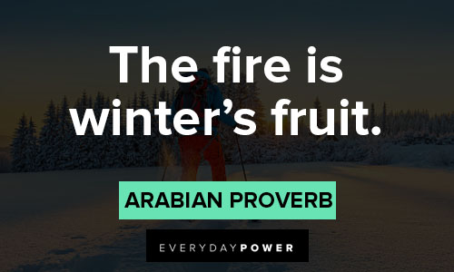 winter quotes about the fire is winter's fruit