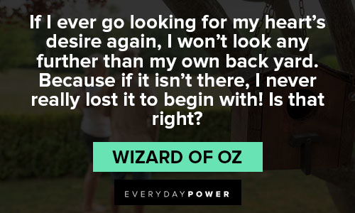 Wizard of Oz Quotes about looking for my hearts desire again