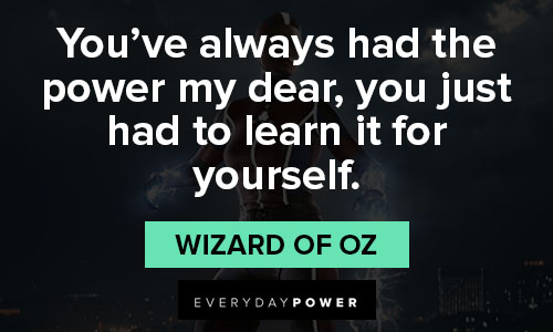 Wizard of Oz Quotes to learn it for yourself