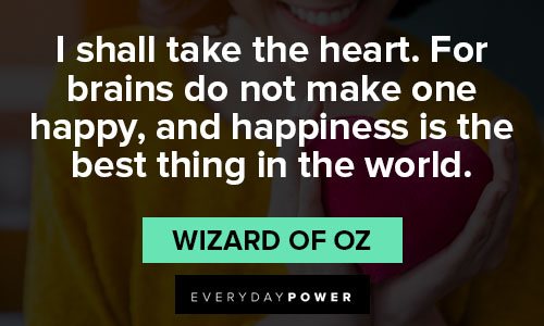 Wizard of Oz Quotes for brains do not make one happy