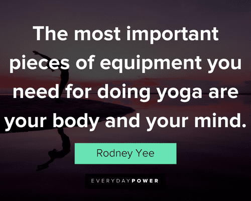 yoga quotes about the most important pieces of equipment you need for doing