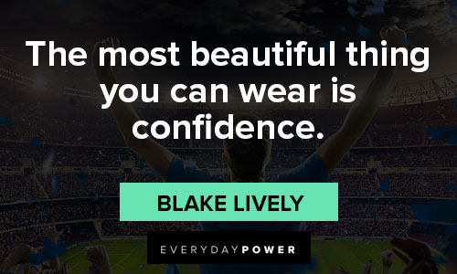 you are amazing quotes about the most beautiful thing you can wear is confidence