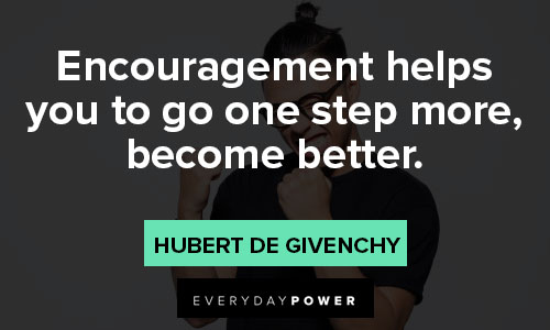 you are amazing quotes about encouragement helps you to go one step more, become better
