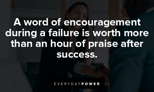 you are amazing quotes about a word of encouragement during a failure is worth