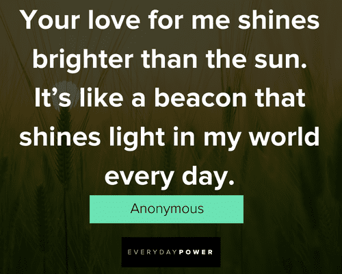you are my sunshine quotes for me shines brighter than the sun
