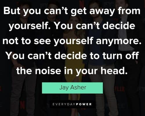 13 Reasons Why quotes on the power of your thoughts