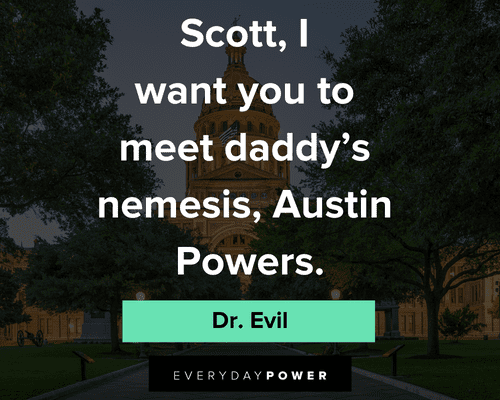 Dr. Evil quotes about Austin Powers