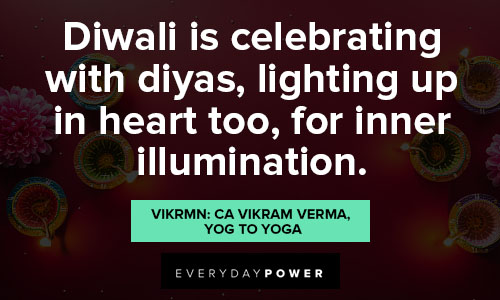 Diwali quotes about heart and soul and how the holiday is celebrated