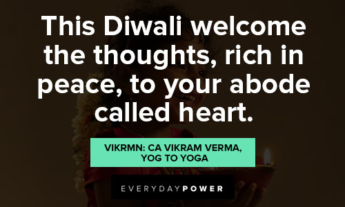 Diwali quotes on this Diwali welcome the thoughts, rich in peace, to your abode called heart