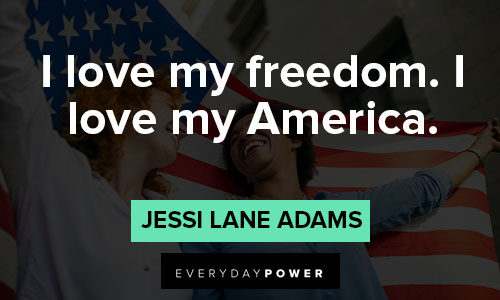 4th of july quotes on i love my freedom. i love my America