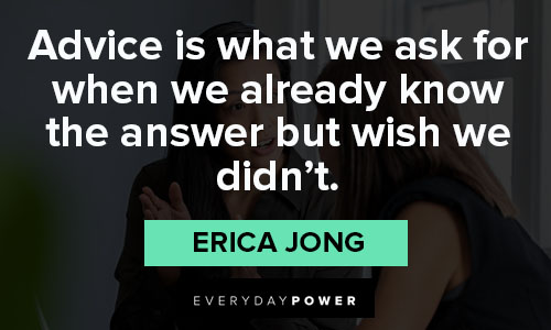 advice quotes from Erica Jong