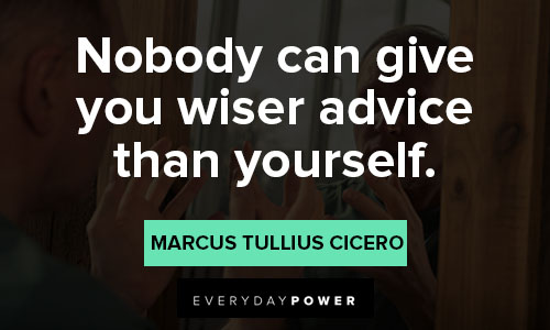 advice quotes about nobody can give you wiser advice than yourself