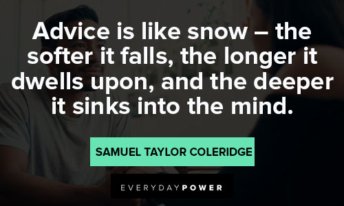 advice quotes about advice is like snow 