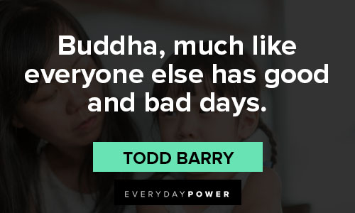 Bad day quotes from Todd Barry