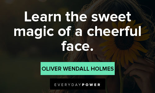 cheerful quotes on learn the sweet magic of a cheerful face