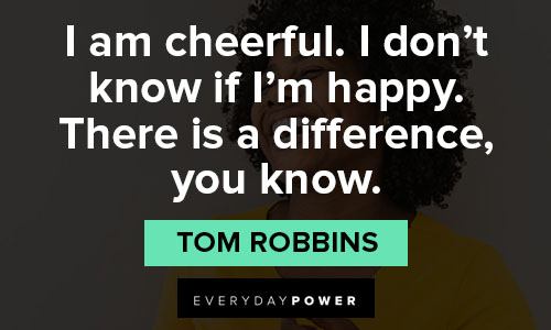 cheerful quotes from Tom Robbins