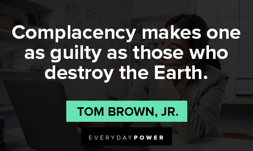 complacency quotes about earth