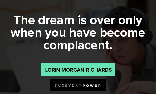 complacency quotes about dream