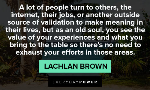 old soul quotes from Lachlan Brown