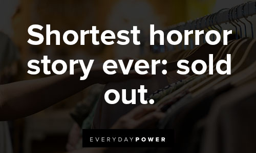 shopping quotes on shortest horror story ever: sold out
