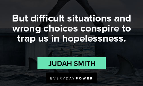 trap quotes on difficult situations and wrong choices conspire to trap us in hopelessness