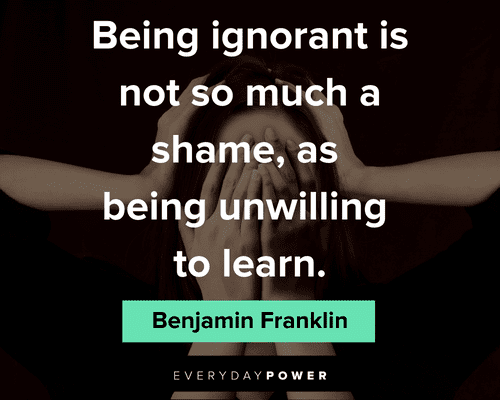Benjamin Franklin quotes being unwilling to learn