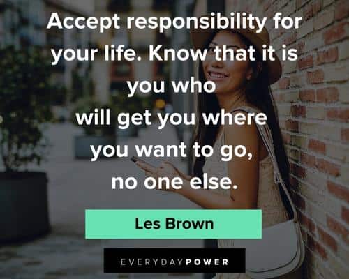 amazing quotes about accept responsibility for your life
