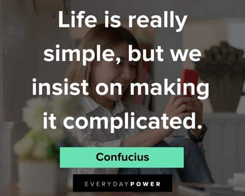 amazing quotes about life is really simple