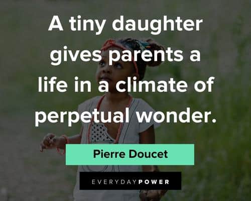 baby girl quotes on a tiny daughter gives parents a life in a climate of perpetual wonder