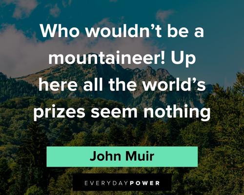 John Muir quotes about mountaineer