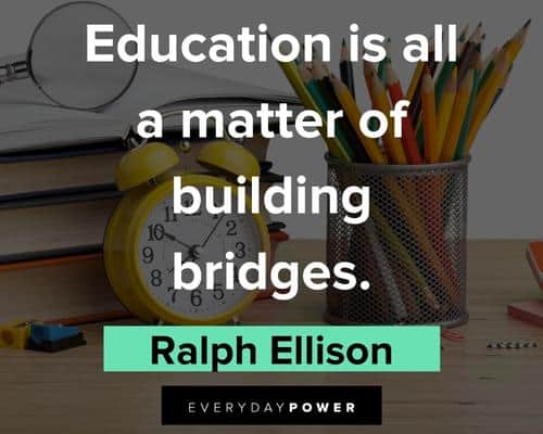 bridge quotes about education is all a matter of building bridges