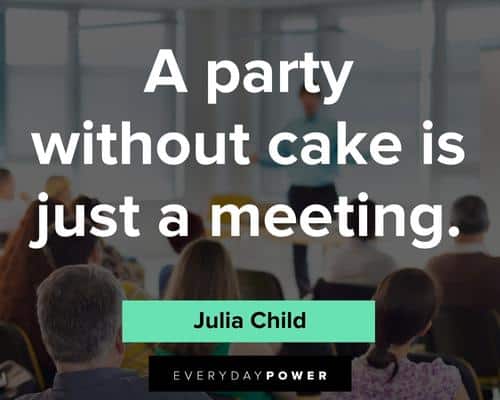 cake quotes on a party without cake is just a meeting