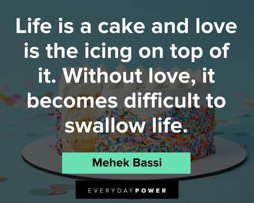 cake quotes on life is a cake