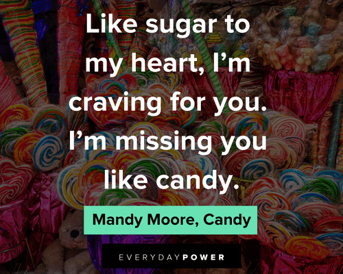 candy quotes about like sugar to my heart