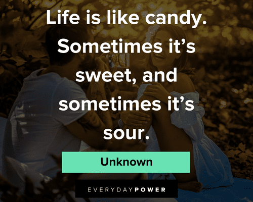 candy quotes about life is like candy