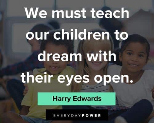 childhood quotes to teach our children to dream with their eyes open