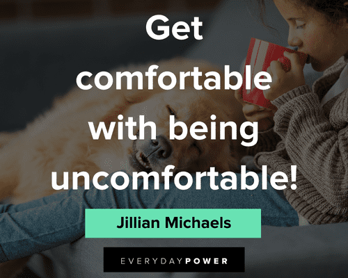 comfort zone quotes being uncomfortable