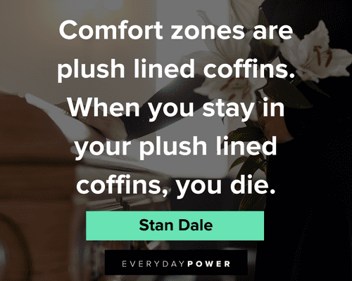 60 Comfort Zone Quotes That Will Inspire You to Embrace Change