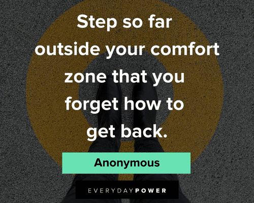 125 Comfort Zone Quotes & Getting Out Of It For Success